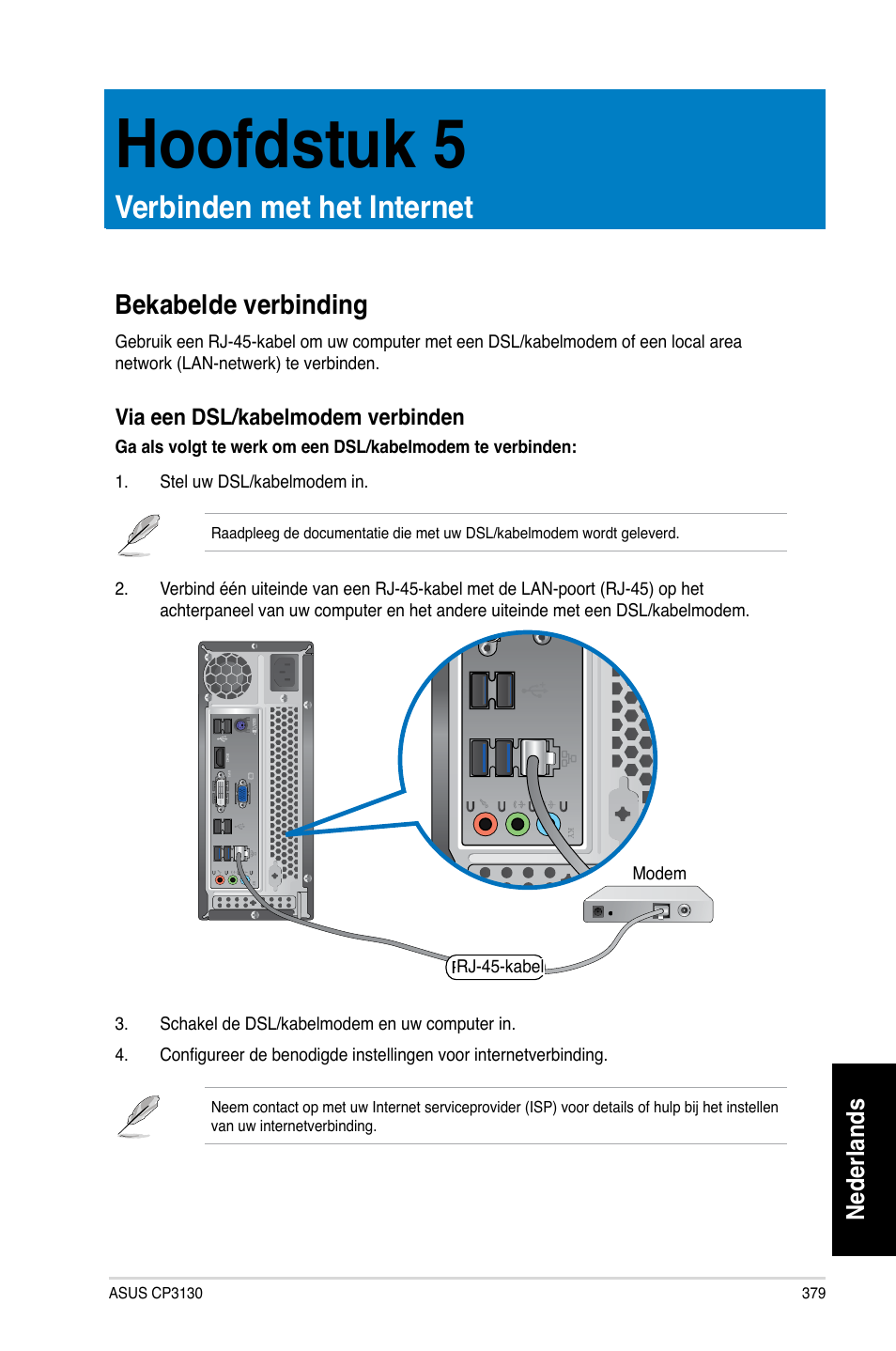 Hoofdstuk 5, Verbinden met het internet, Bekabelde verbinding | Hoofdstuk.5, Verbinden.met.het.internet, Bekabelde.verbinding, Nederlands | Asus CP3130 User Manual | Page 381 / 480