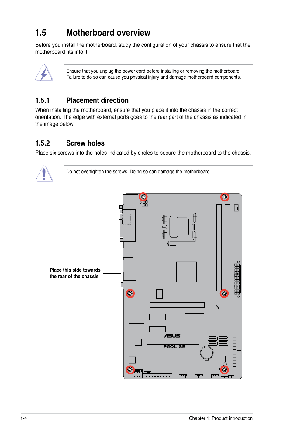 5 motherboard overview, 1 placement direction, 2 screw holes | Motherboard.overview -4 1.5.1, Placement direction -4, Screw holes -4, Motherboard.overview, Placement.direction, Screw.holes | Asus P5QL SE User Manual | Page 14 / 60