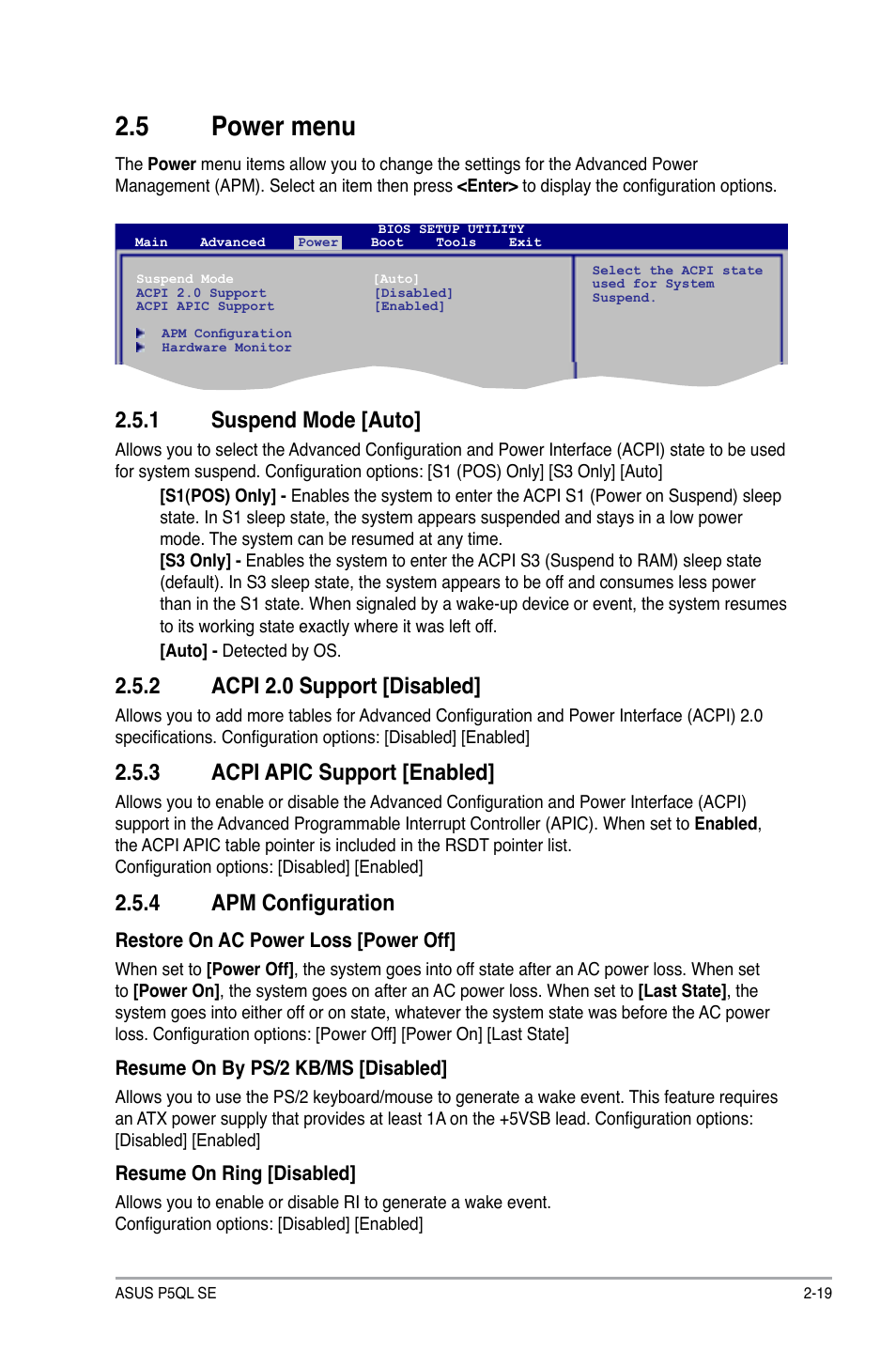 5 power menu, 1 suspend mode, 2 acpi 2.0 support | 3 acpi apic support, 4 apm configuration, Power.menu -19 2.5.1, Suspend mode -19, Acpi 2.0 support -19, Acpi apic support -19, Apm configuration -19 | Asus P5QL SE User Manual | Page 55 / 60