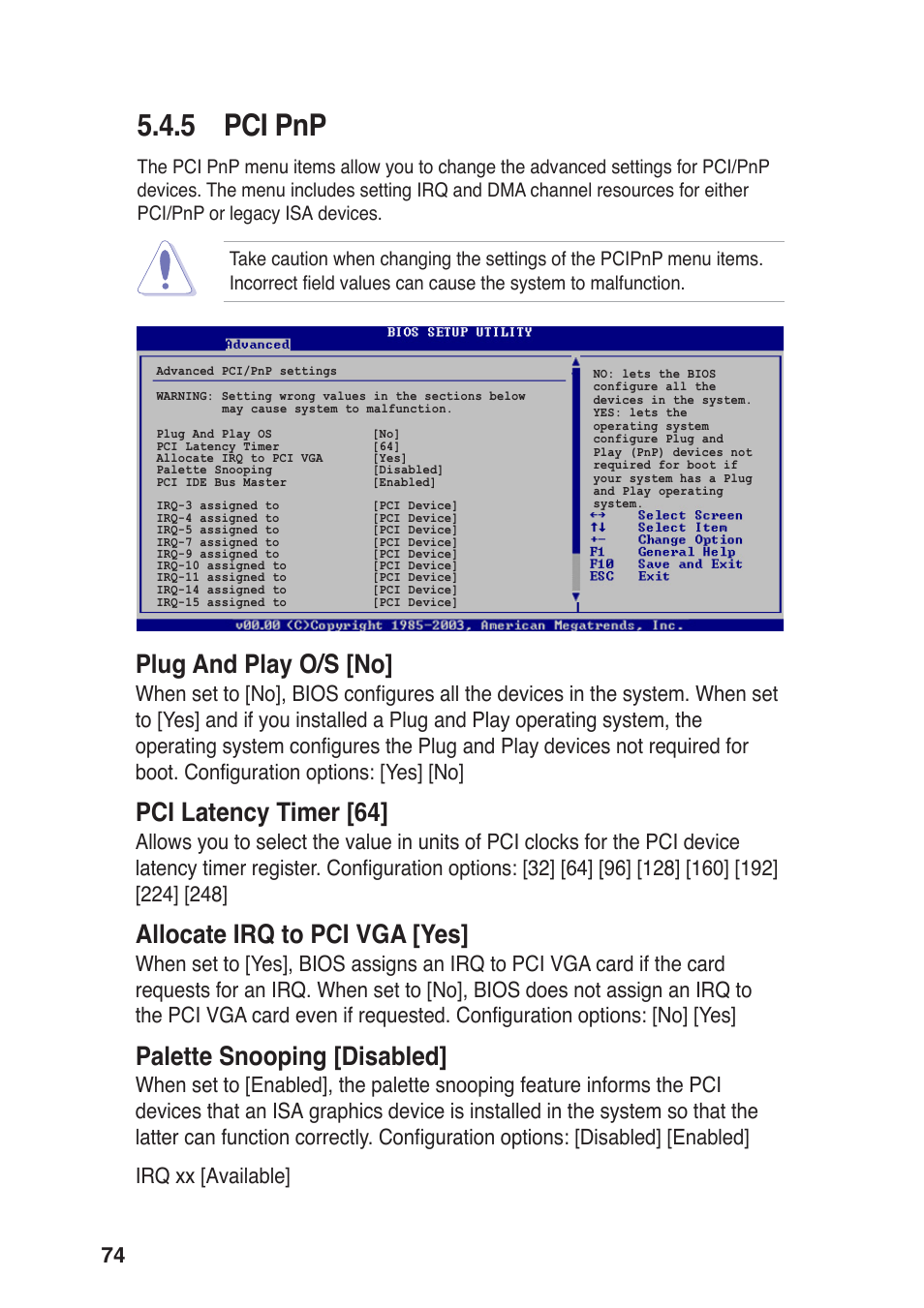 5 pci pnp, Plug and play o/s [no, Pci latency timer [64 | Allocate irq to pci vga [yes, Palette snooping [disabled | Asus Vintage User Manual | Page 74 / 86