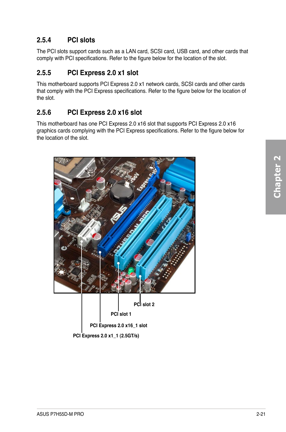 4 pci slots, 5 pci express 2.0 x1 slot, 6 pci express 2.0 x16 slot | Pci slots -21, Pci express 2.0 x1 slot -21, Pci express 2.0 x16 slot -21, Chapter 2 | Asus P7H55D-M PRO User Manual | Page 41 / 110