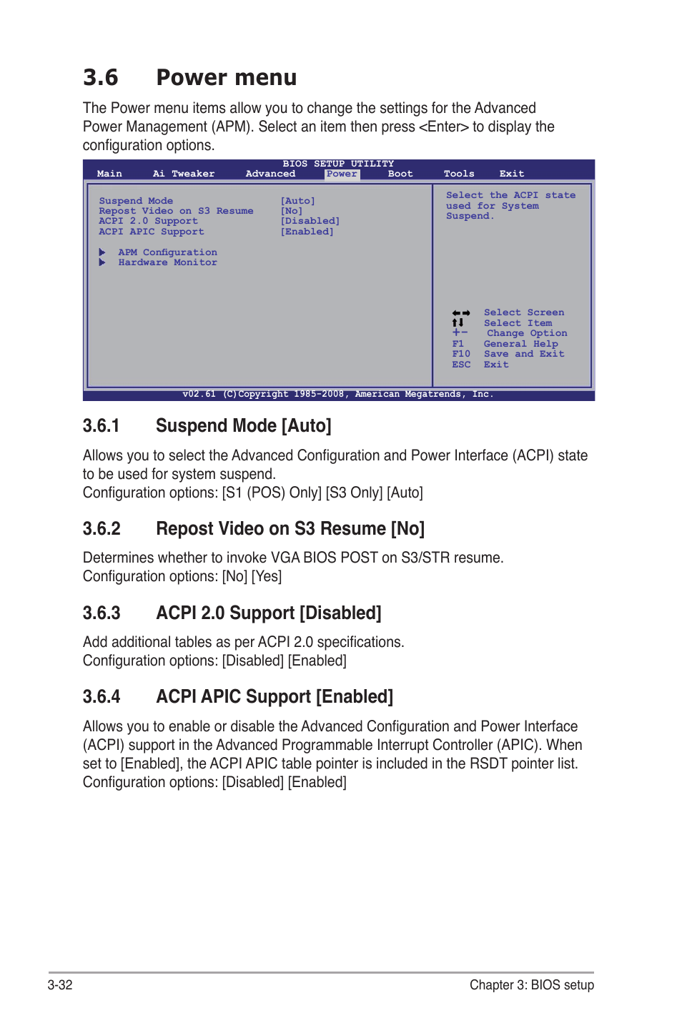 6 power menu, 1 suspend mode [auto, 2 repost video on s3 resume [no | 3 acpi 2.0 support [disabled, 4 acpi apic support [enabled, Power menu -32 3.6.1, Suspend mode -32, Repost video on s3 resume -32, Acpi 2.0 support -32, Acpi apic support -32 | Asus P6T Deluxe V2 User Manual | Page 102 / 182