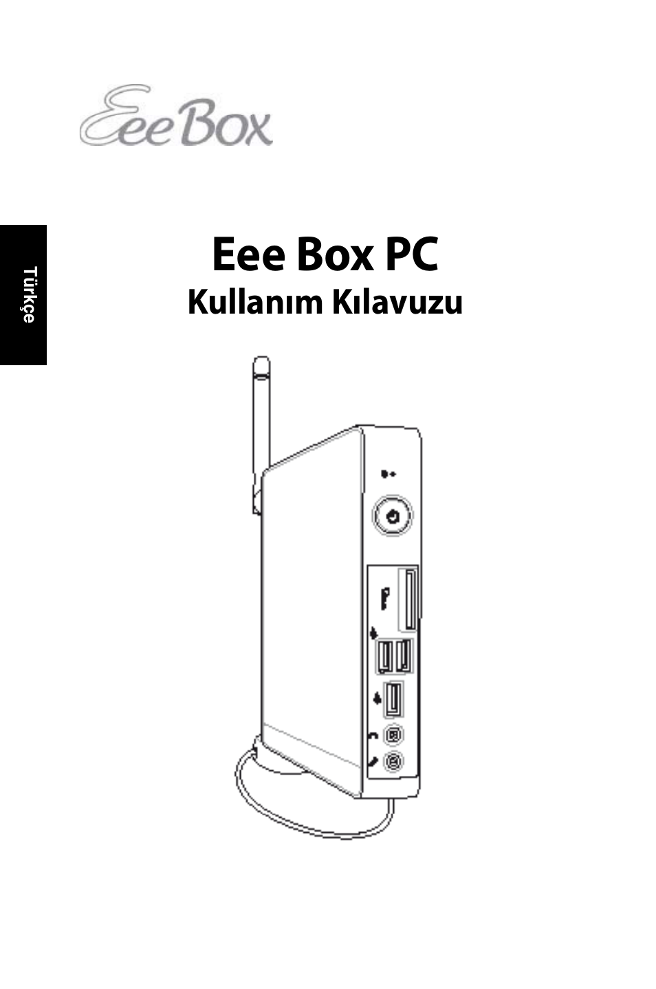 Eee box pc, Kullanım kılavuzu | Asus EB1007 User Manual | Page 38 / 179