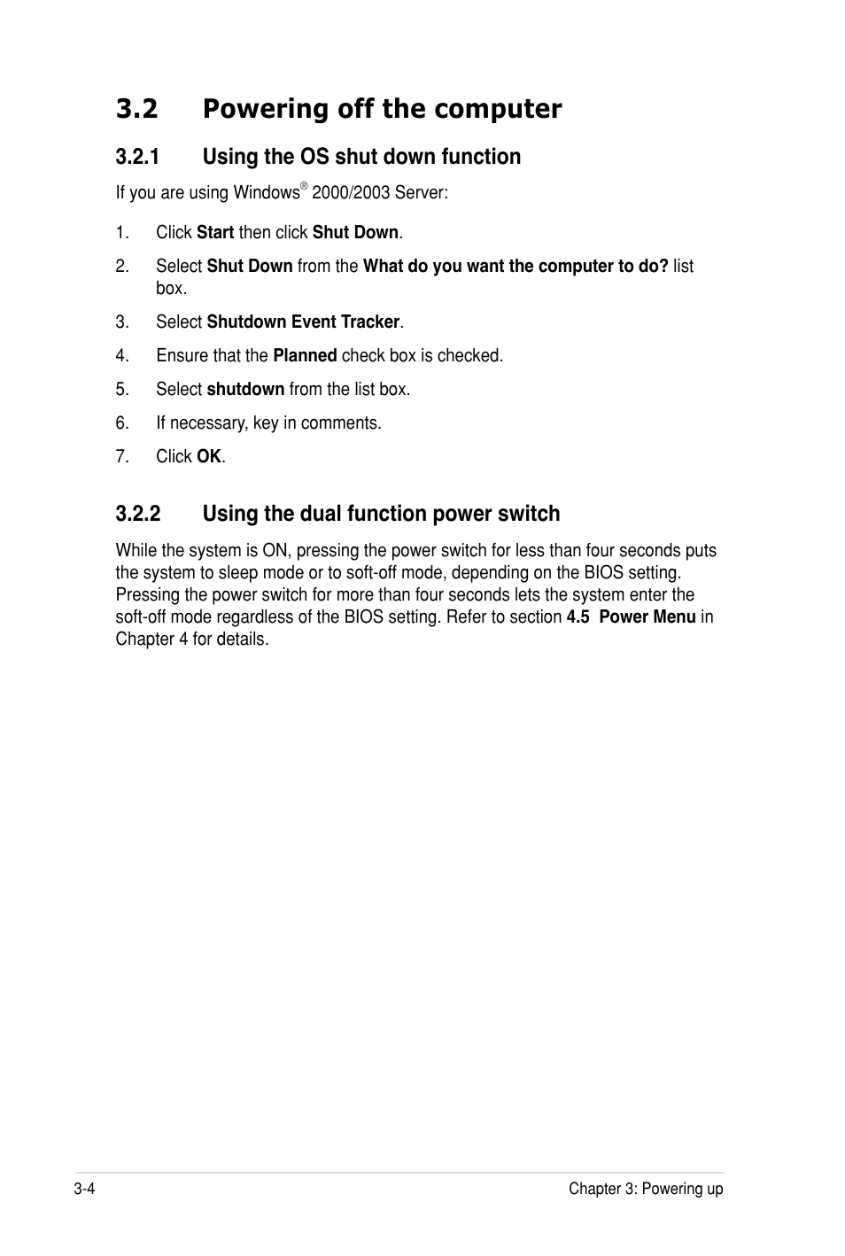 2 powering off the computer, 1 using the os shut down function, 2 using the dual function power switch | Asus Z8PH-D12 SE/QDR User Manual | Page 60 / 178