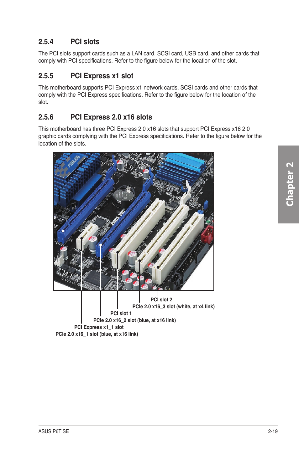 4 pci slots, 5 pci express x1 slot, 6 pci express 2.0 x16 slots | Pci slots -19, Pci express x1 slot -19, Pci express 2.0 x16 slots -19, Chapter 2 | Asus P6T SE User Manual | Page 39 / 112