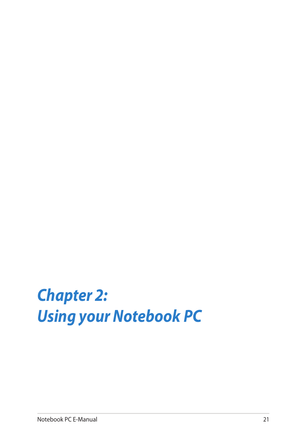 Chapter 2: using your notebook pc | Asus 1015E User Manual | Page 21 / 98