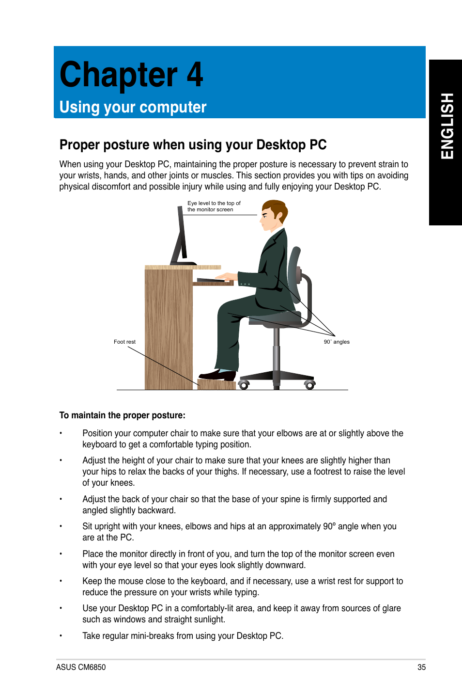 Chapter 4: using your computer, Proper posture when using your desktop pc, Chapter 4 | En g lis h en g li sh, Using your computer | Asus CM6850 User Manual | Page 35 / 68