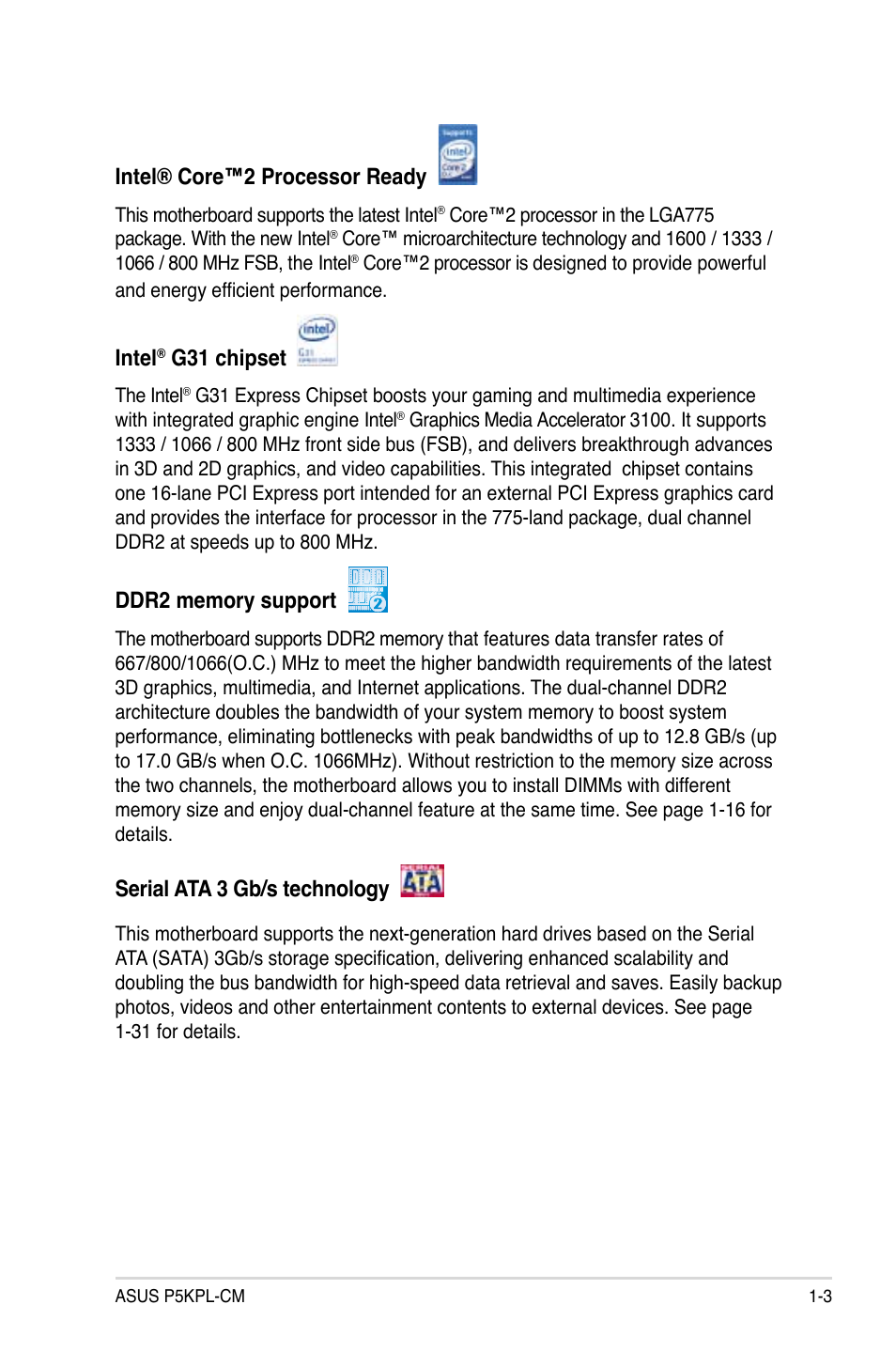 Intel® core™2 processor ready, Intel, G31 chipset | Serial ata 3 gb/s technology | Asus P5KPL-CM User Manual | Page 15 / 90