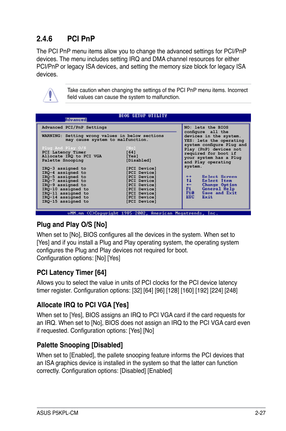 6 pci pnp, Plug and play o/s [no, Pci latency timer [64 | Allocate irq to pci vga [yes, Palette snooping [disabled | Asus P5KPL-CM User Manual | Page 75 / 90