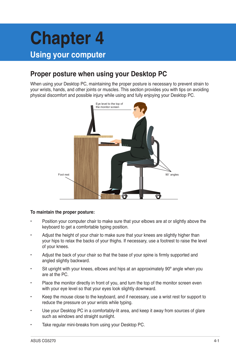 Chapter 4: using your computer, Proper posture when using your desktop pc, Using your computer | Proper posture when using your desktop pc -1, Chapter 4 | Asus CG5270 User Manual | Page 40 / 71