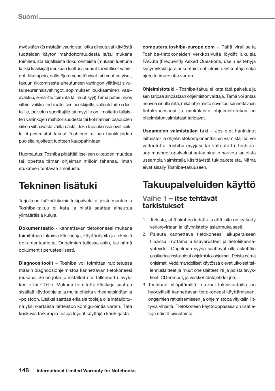 Tekninen lisätuki, Takuupalveluiden käyttö, Vaihe 1 – itse tehtävät tarkistukset | Suomi | Toshiba Satellite Pro U300 User Manual | Page 148 / 191