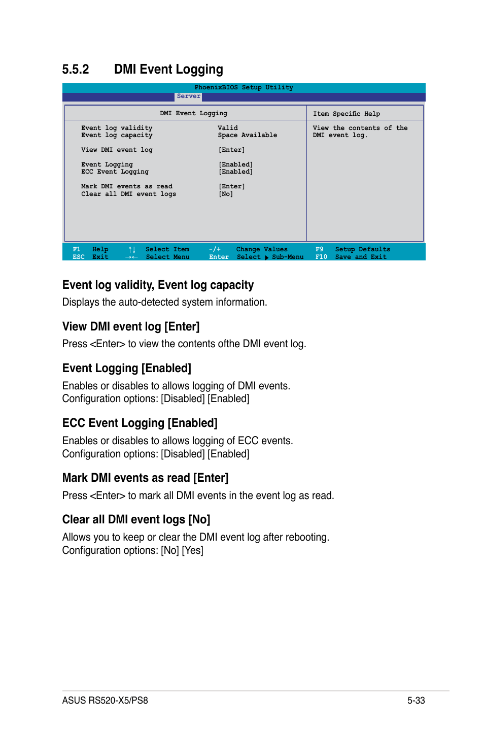 2 dmi event logging, Event log validity, event log capacity, View dmi event log [enter | Event logging [enabled, Ecc event logging [enabled, Mark dmi events as read [enter, Clear all dmi event logs [no, Displays the auto-detected system information | Asus RS520-X5/PS8 User Manual | Page 91 / 150