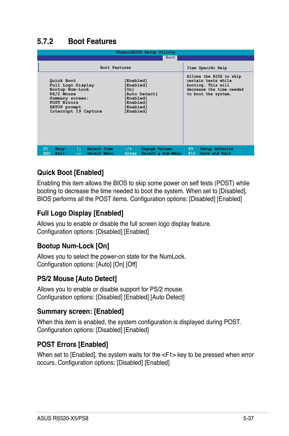 2 boot features, Quick boot [enabled, Full logo display [enabled | Bootup num-lock [on, Ps/2 mouse [auto detect, Summary screen: [enabled, Post errors [enabled | Asus RS520-X5/PS8 User Manual | Page 95 / 150