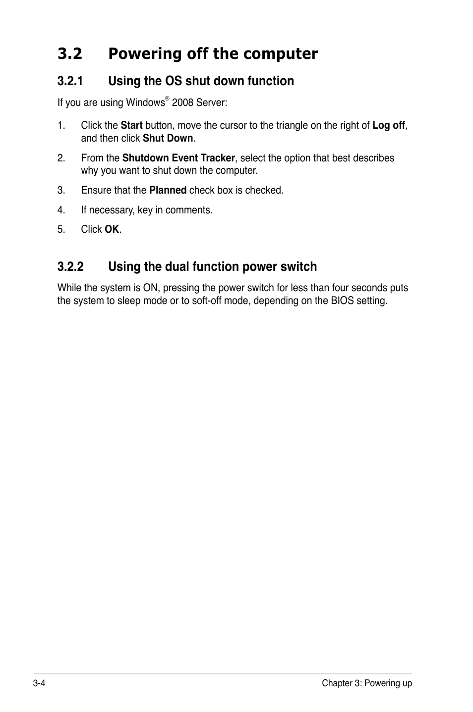 2 powering off the computer, 1 using the os shut down function, 2 using the dual function power switch | Powering off the computer -4, Using the os shut down function -4, Using the dual function power switch -4 | Asus Z9PH-D16 User Manual | Page 58 / 184