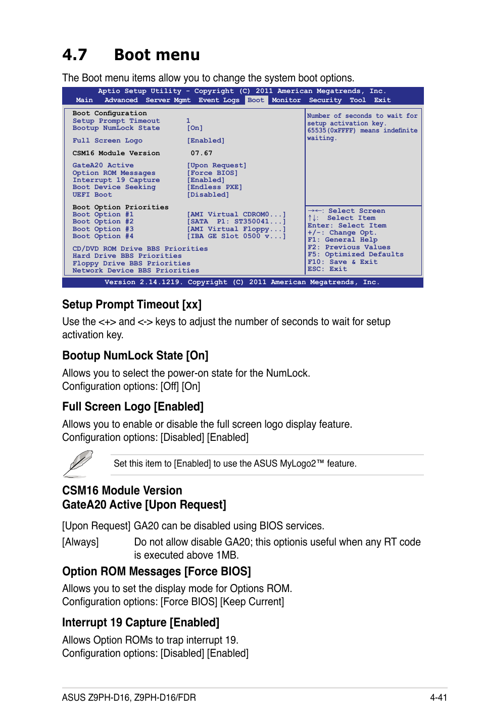 7 boot menu, Boot menu -41, Setup prompt timeout [xx | Bootup numlock state [on, Full screen logo [enabled, Csm16 module version gatea20 active [upon request, Option rom messages [force bios, Interrupt 19 capture [enabled | Asus Z9PH-D16 User Manual | Page 99 / 184