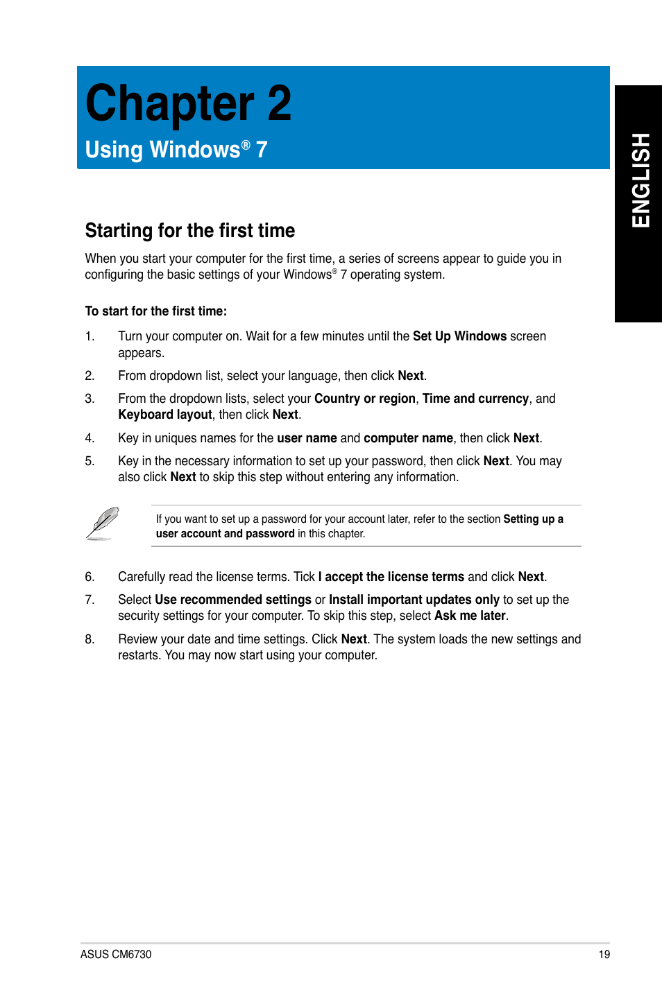 Chapter 2: using windows® 7, Starting for the first time, Chapter 2 | En g lis h en g li sh, Using windows | Asus CM6730 User Manual | Page 19 / 66