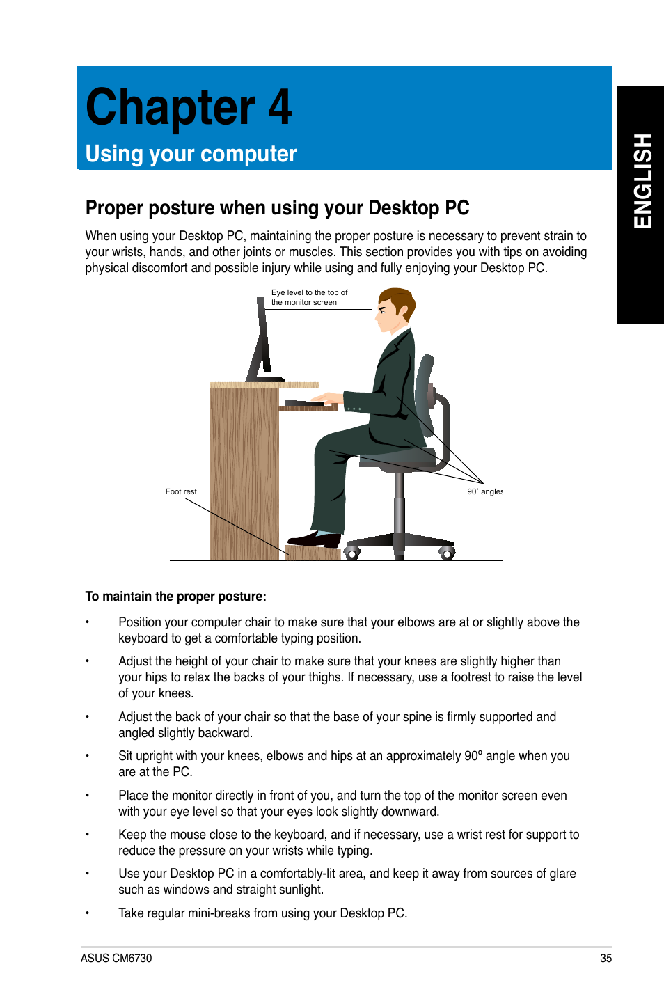 Chapter 4: using your computer, Proper posture when using your desktop pc, Chapter 4 | En g lis h en g li sh, Using your computer | Asus CM6730 User Manual | Page 35 / 66