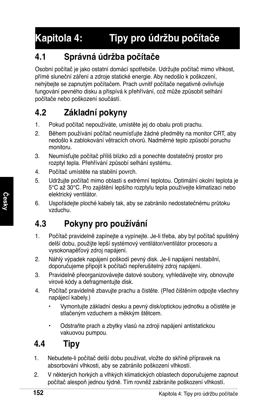 Kapitola 4: tipy pro údržbu počítače, 1 správná údržba počítače, 2 základní pokyny | 3 pokyny pro používání, 4 tipy | Asus M2Ne User Manual | Page 153 / 691