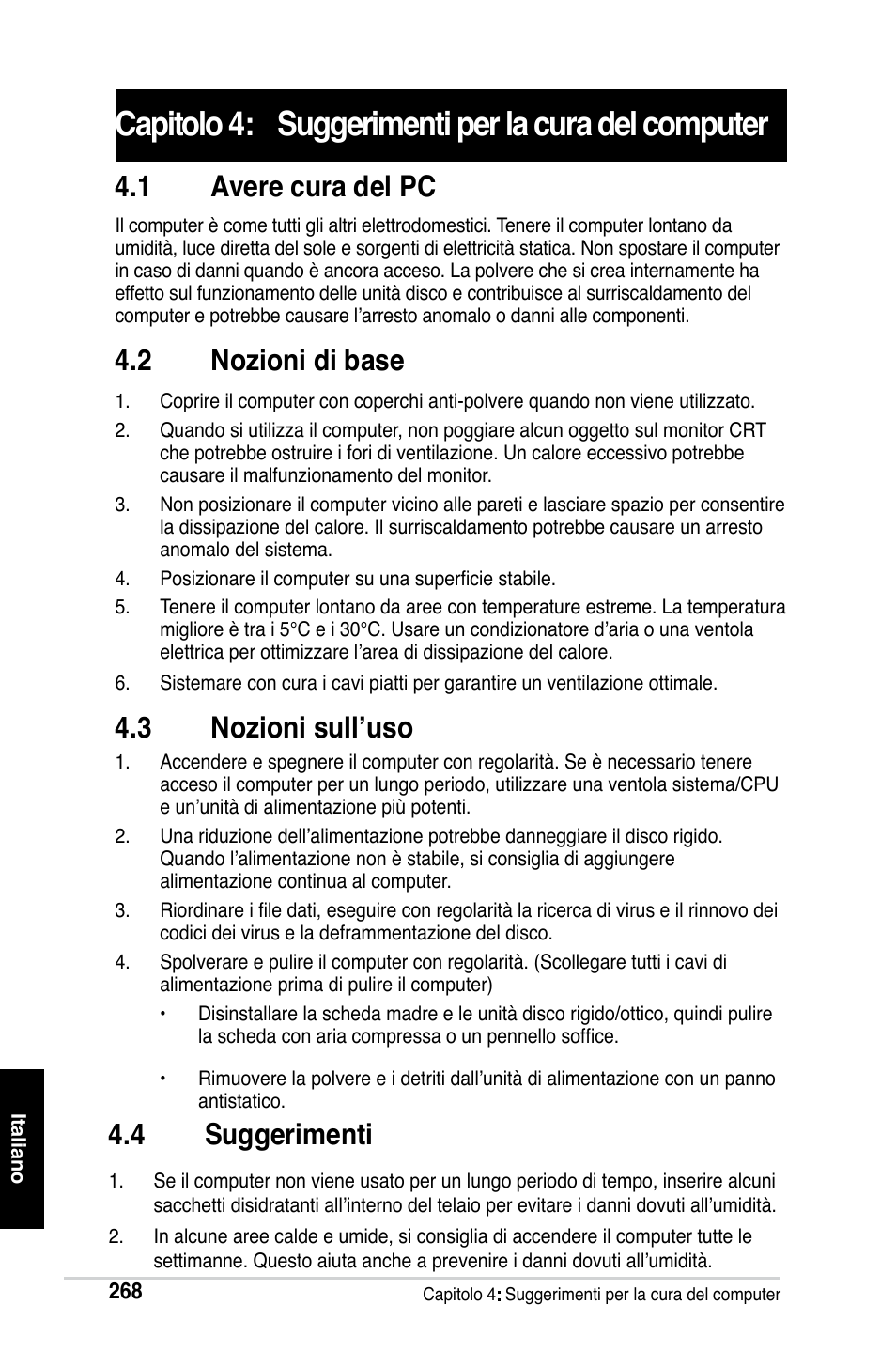 Capitolo 4: suggerimenti per la cura del computer, 1 avere cura del pc, 2 nozioni di base | 3 nozioni sull’uso, 4 suggerimenti | Asus M2Ne User Manual | Page 269 / 691