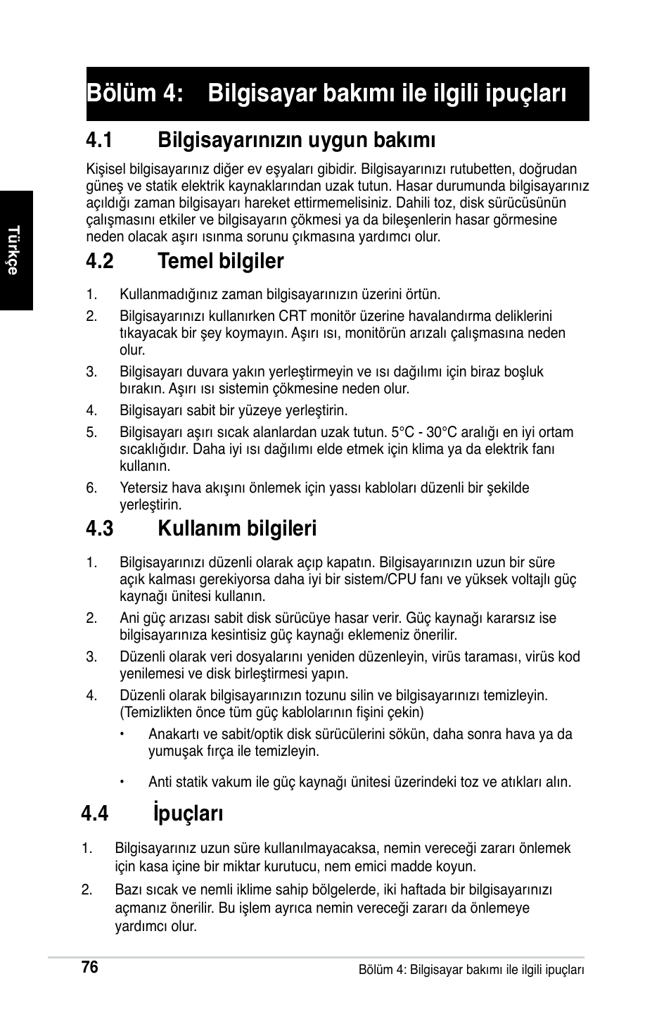 Bölüm 4: bilgisayar bakımı ile ilgili ipuçları, 1 bilgisayarınızın uygun bakımı, 2 temel bilgiler | 3 kullanım bilgileri, 4 ipuçları | Asus M2Ne User Manual | Page 77 / 691