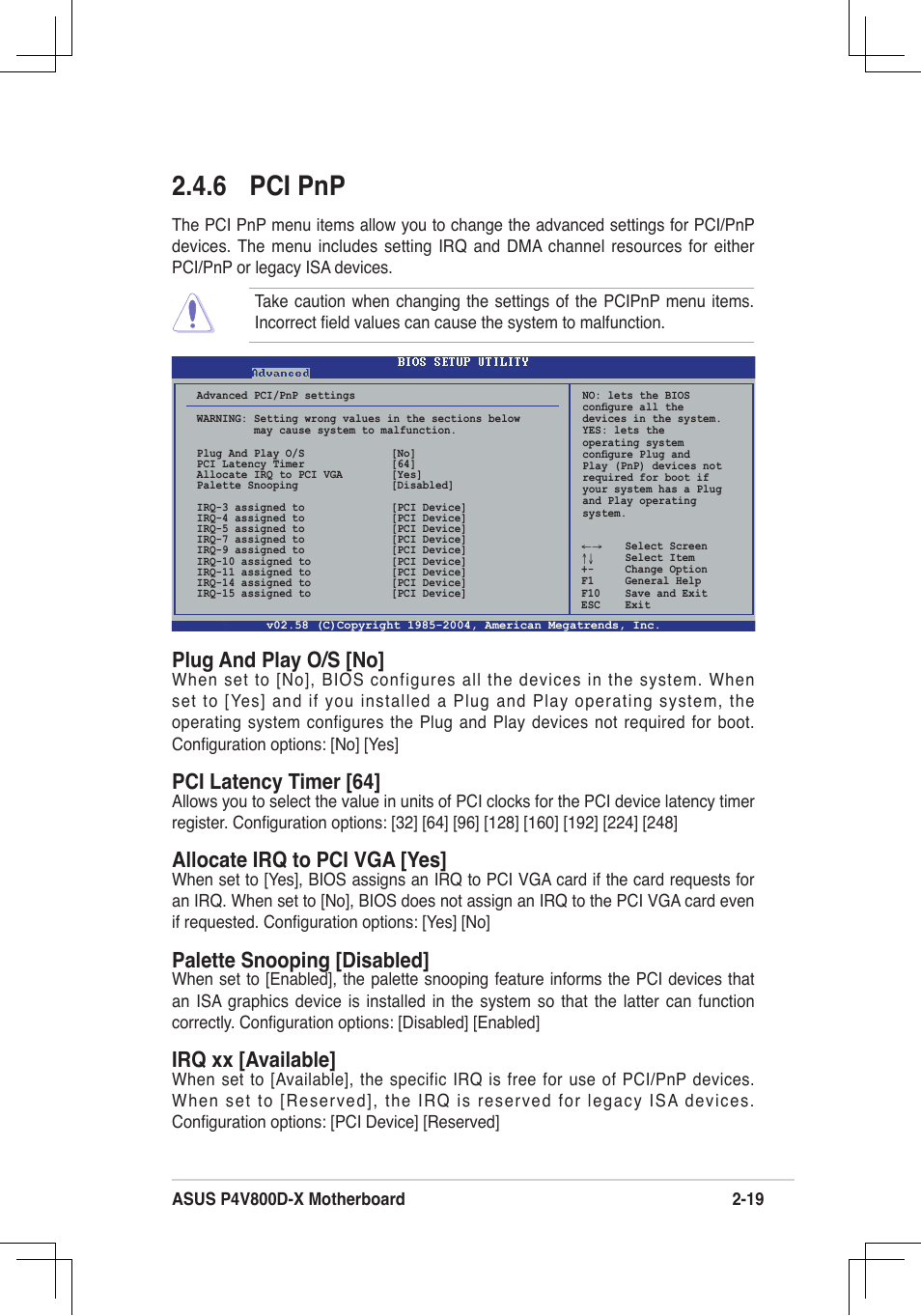 6 pci pnp, Plug and play o/s [no, Pci latency timer [64 | Allocate irq to pci vga [yes, Palette snooping [disabled, Irq xx [available | Asus P4V800D-X User Manual | Page 52 / 70