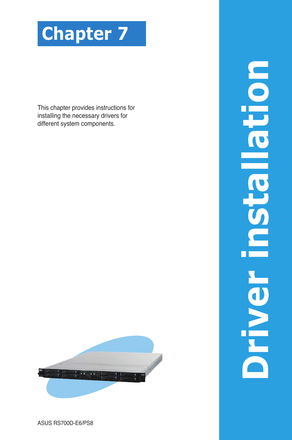 Chapter 7: driver installation, Chapter 7, Driver installation | Asus RS700D-E6/PS8 User Manual | Page 125 / 144