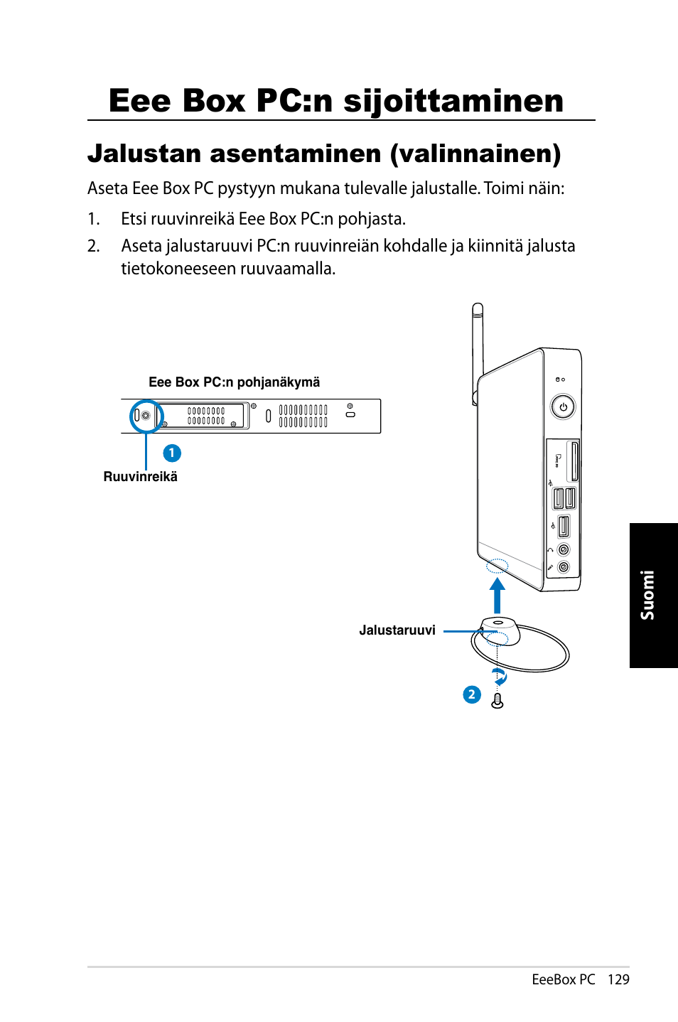 Eee box pc:n sijoittaminen, Jalustan asentaminen (valinnainen) | Asus EB1007 User Manual | Page 129 / 181