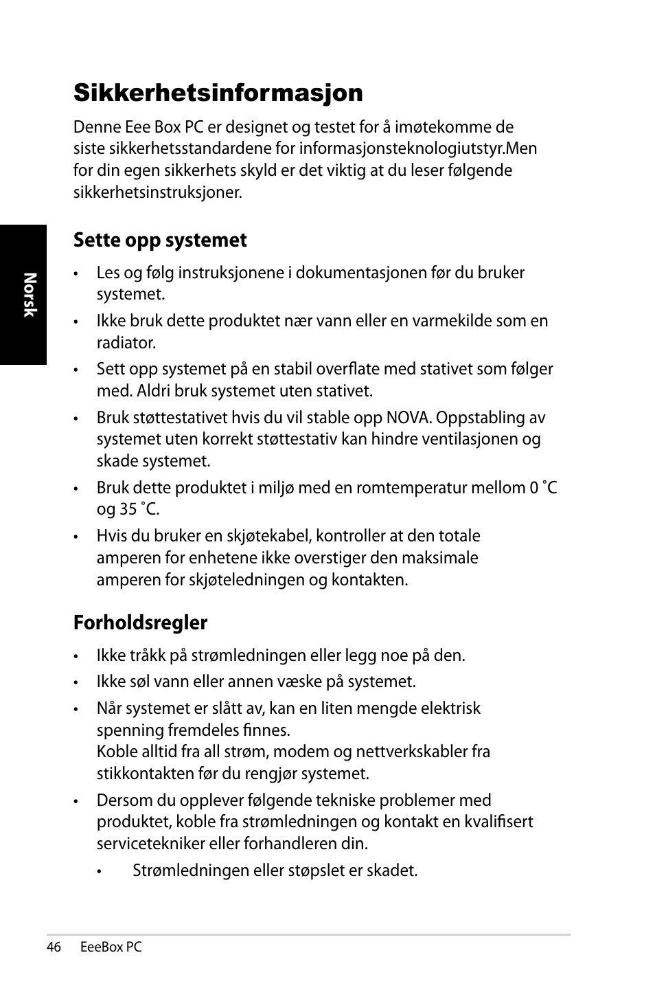 Sikkerhetsinformasjon, Sette opp systemet, Forholdsregler | Asus EB1007 User Manual | Page 46 / 181