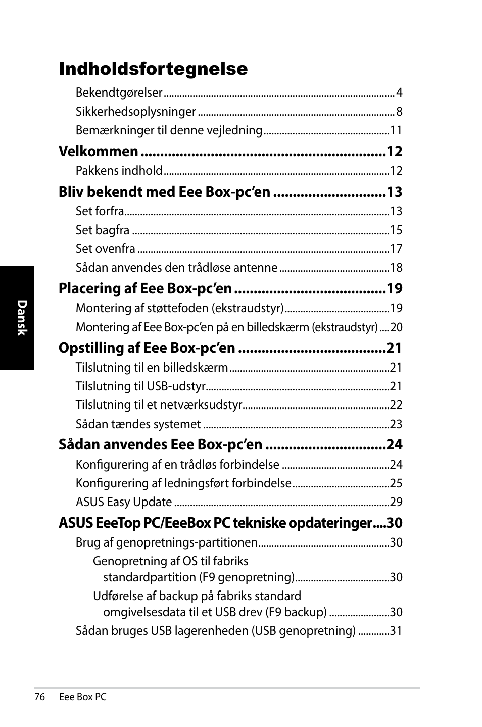 Indholdsfortegnelse, Velkommen, Bliv bekendt med eee box-pc’en | Placering af eee box-pc’en, Opstilling af eee box-pc’en, Sådan anvendes eee box-pc’en, Asus eeetop pc/eeebox pc tekniske opdateringer | Asus EB1007 User Manual | Page 76 / 181