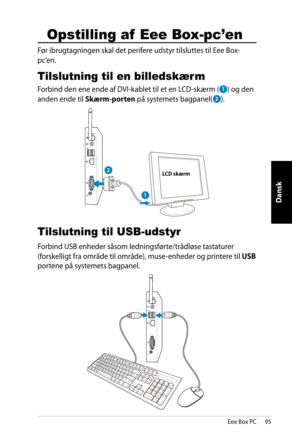 Opstilling af eee box-pc’en, Tilslutning til en billedskærm, Tilslutning til usb-udstyr | Asus EB1007 User Manual | Page 95 / 181