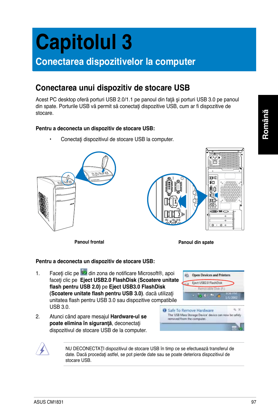 Capitolul 3, Conectarea dispozitivelor la computer, Conectarea unui dispozitiv de stocare usb | Capitolul.3, Conectarea.dispozitivelor.la.computer, Română român | Asus CM1831 User Manual | Page 99 / 212