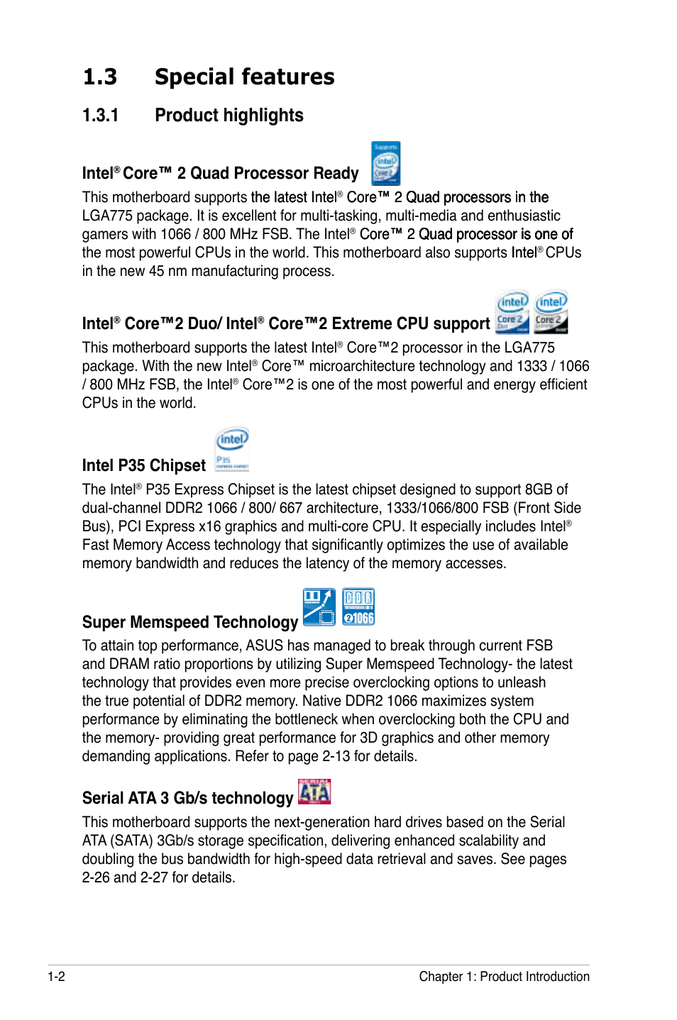 3 special features, 1 product highlights, Intel | Core™ 2 quad processor ready, Core™2 duo/ intel, Core™2 extreme cpu support, Intel p35 chipset, Super memspeed technology, Serial ata 3 gb/s technology | Asus P5K Pro User Manual | Page 18 / 166