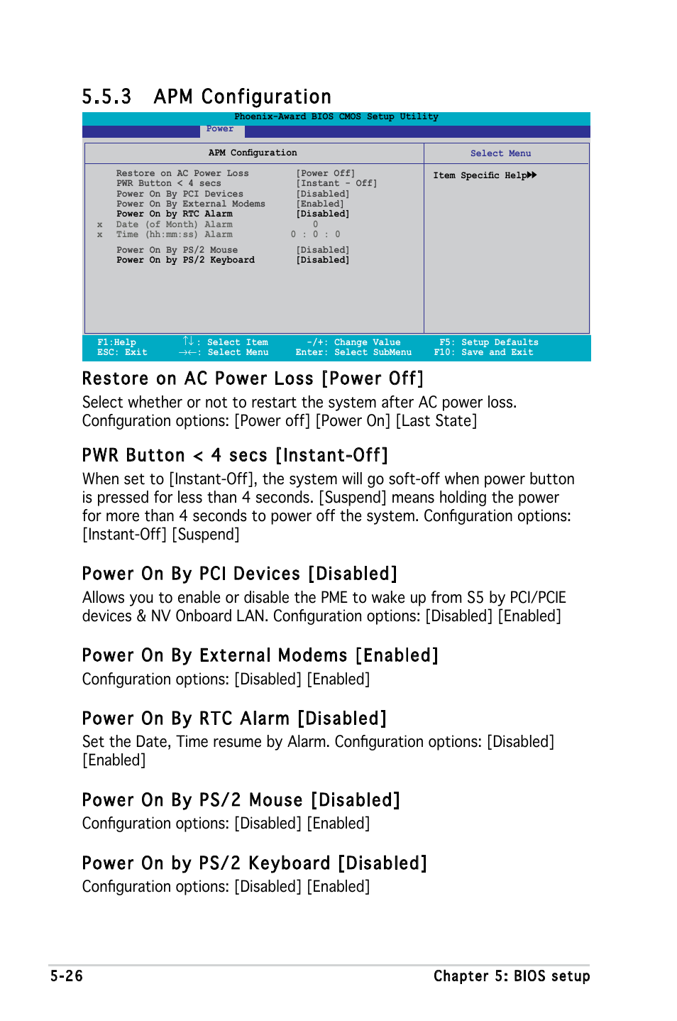 3 apm configuration, Restore on ac power loss [power off, Pwr button < 4 secs [instant-off | Power on by pci devices [disabled, Power on by external modems [enabled, Power on by rtc alarm [disabled, Power on by ps/2 mouse [disabled, Power on by ps/2 keyboard [disabled, Configuration options: [disabled] [enabled | Asus V3-M2NC61S User Manual | Page 87 / 93