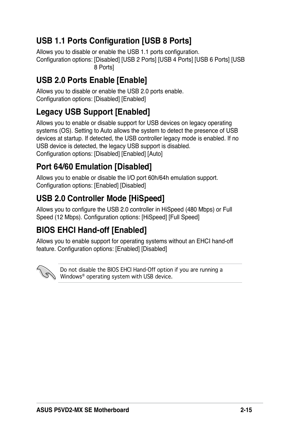 Usb 1.1 ports configuration [usb 8 ports, Usb 2.0 ports enable [enable, Legacy usb support [enabled | Port 64/60 emulation [disabled, Usb 2.0 controller mode [hispeed, Bios ehci hand-off [enabled | Asus P5VD2-MX SE User Manual | Page 55 / 78