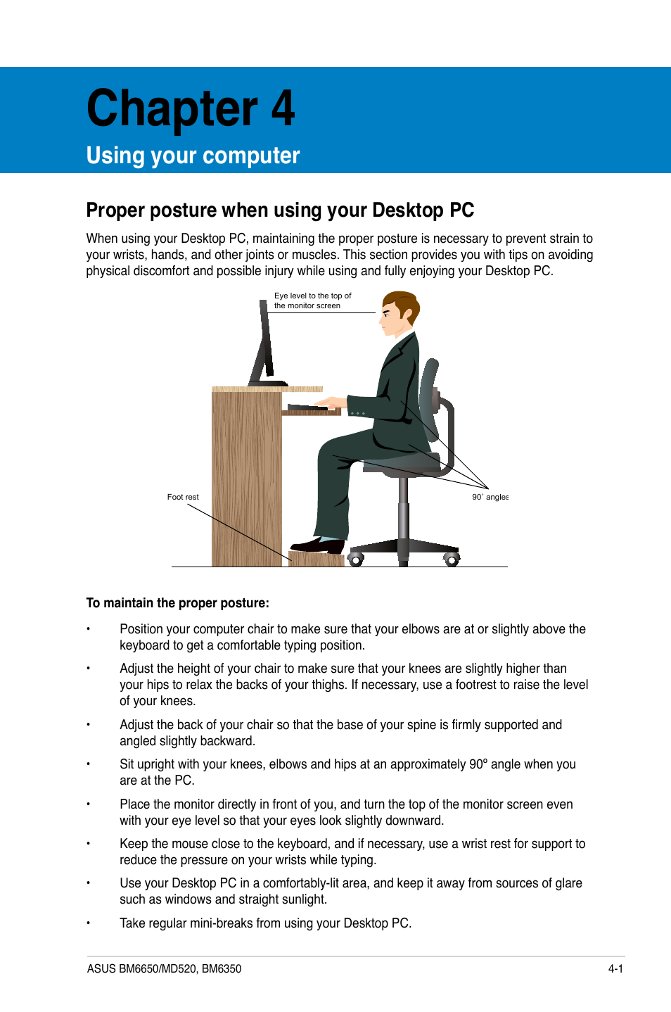 Chapter 4, Using your computer, Proper posture when using your desktop pc | Proper posture when using your desktop pc -1 | Asus BM6650 User Manual | Page 42 / 67