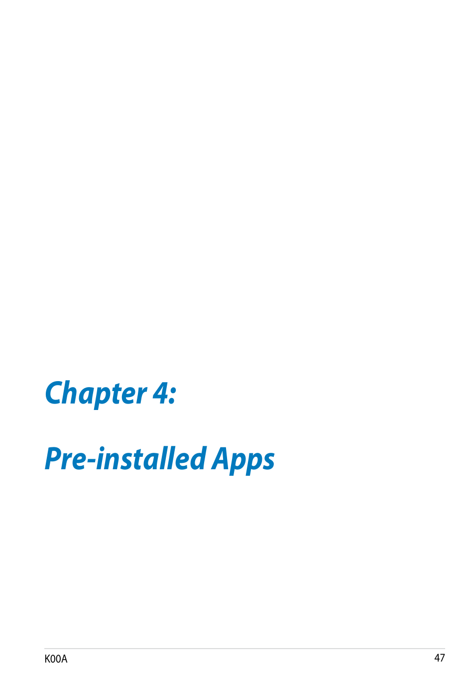 Chapter 4: pre-installed apps, Chapter 4, Pre-installed apps | Asus MeMO Pad FHD 10 User Manual | Page 47 / 96