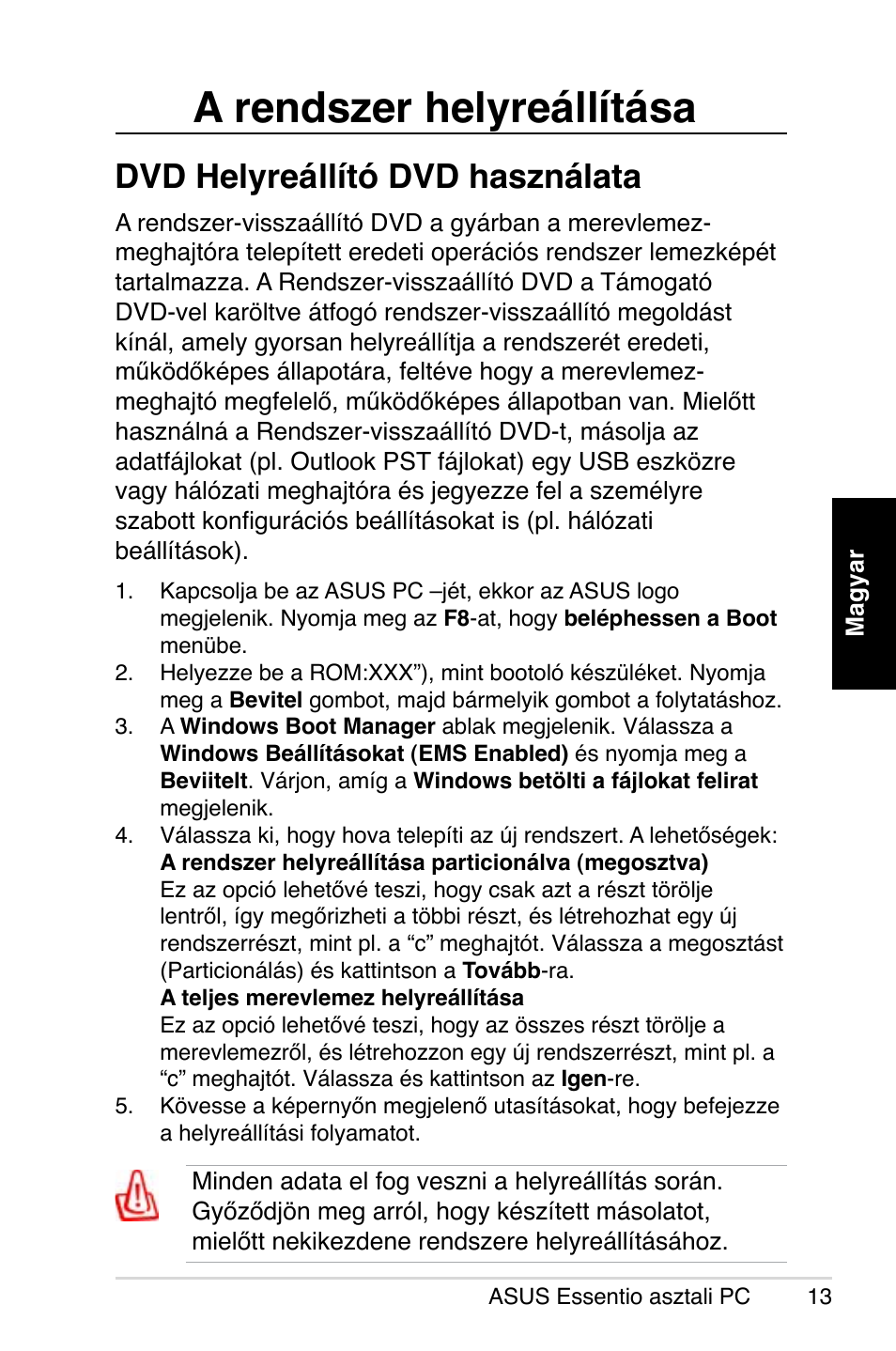 A rendszer helyreállítása, Dvd helyreállító dvd használata | Asus CP5140 User Manual | Page 145 / 180