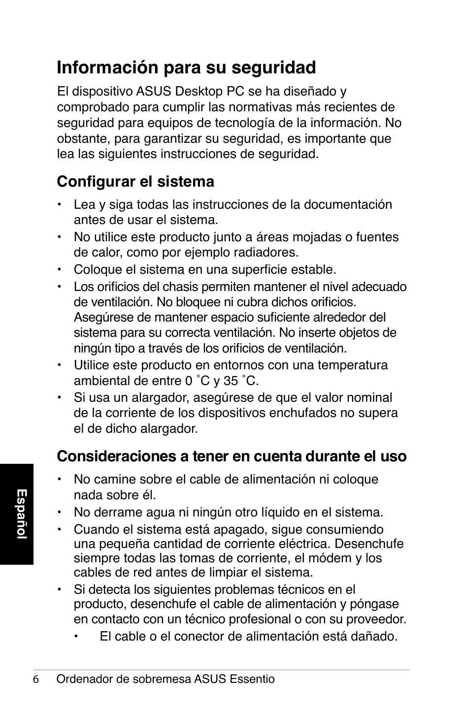 Información para su seguridad, Configurar el sistema, Consideraciones a tener en cuenta durante el uso | Asus CP5140 User Manual | Page 74 / 180