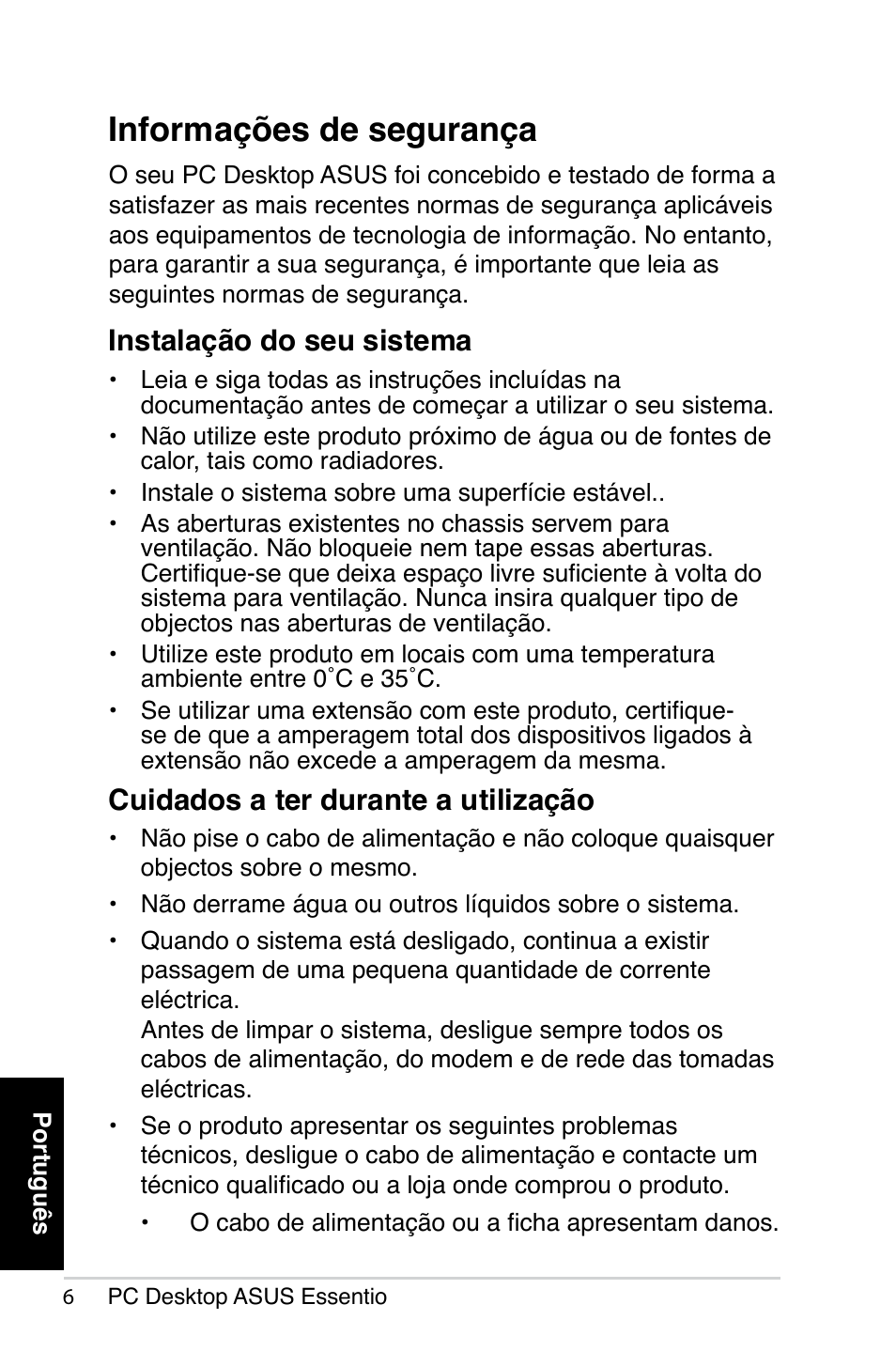 Informações de segurança, Instalação do seu sistema, Cuidados a ter durante a utilização | Asus CP5140 User Manual | Page 90 / 180