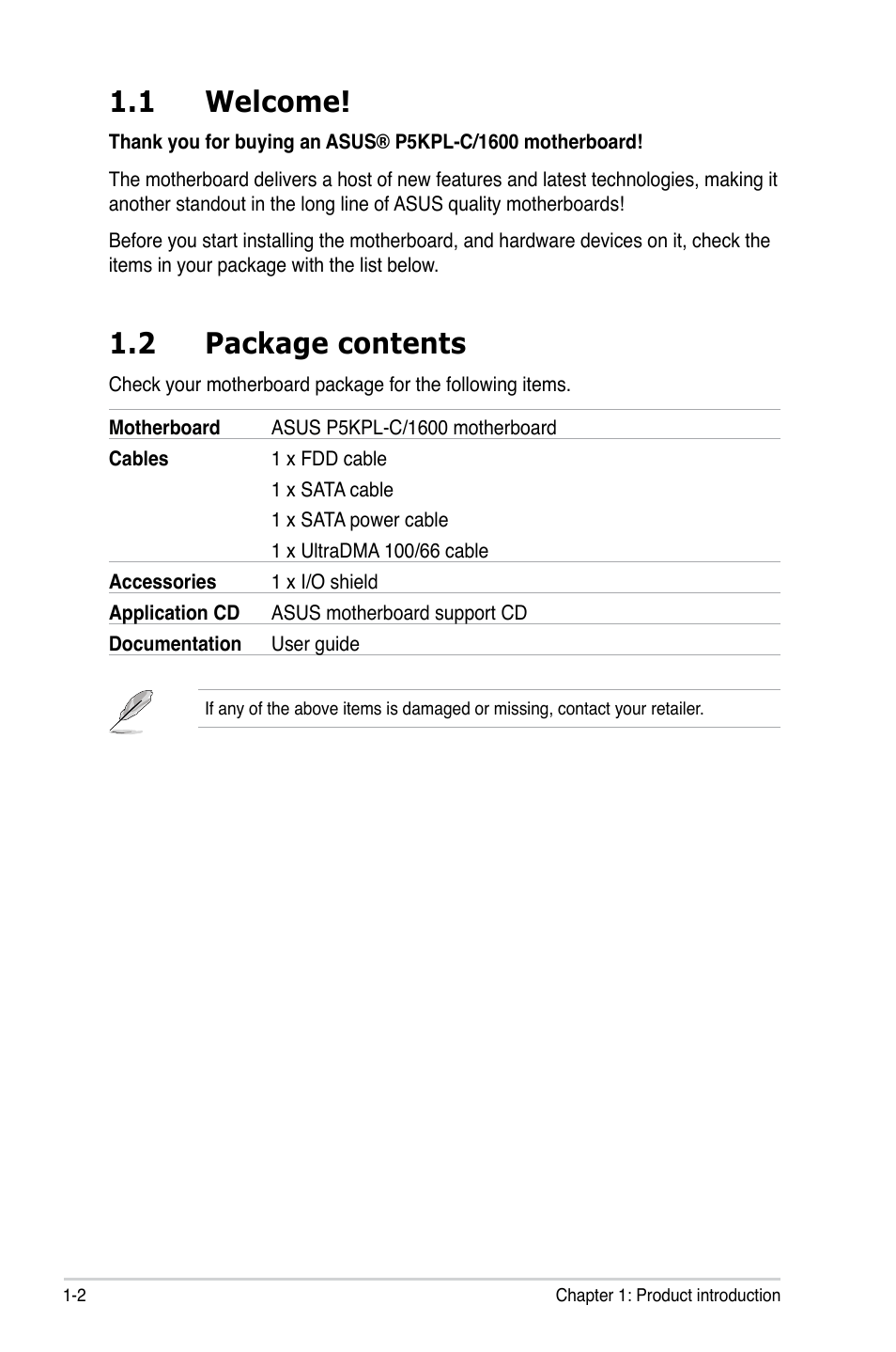 1 welcome, 2 package contents | Asus P5KPL-C/1600 User Manual | Page 14 / 98