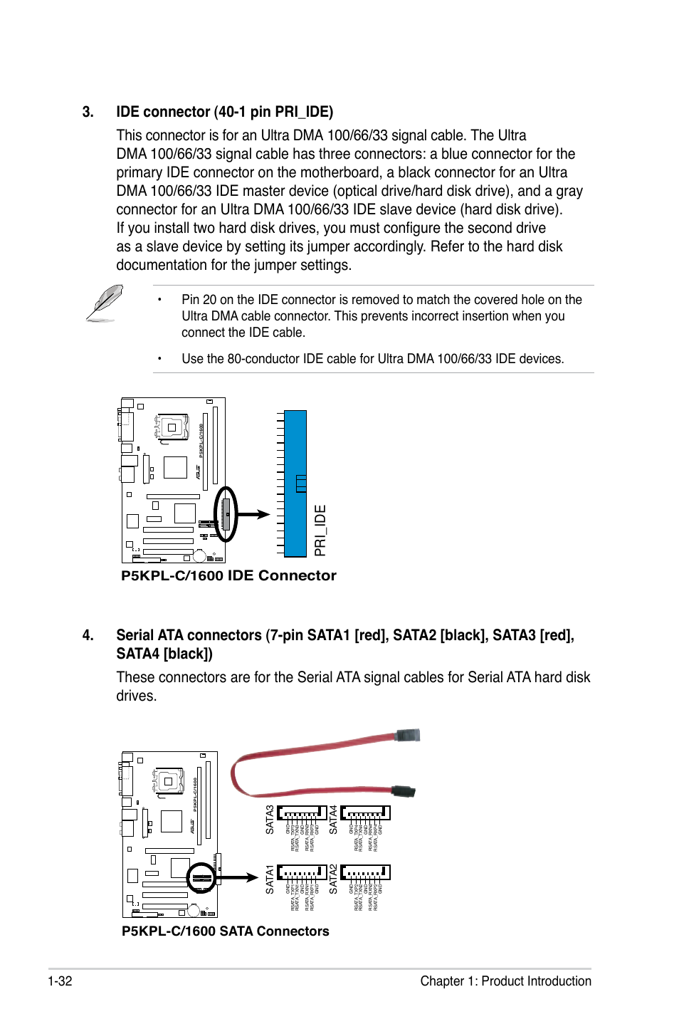 Ide connector pri_id e, 32 chapter 1: product introduction, Sa ta 2 | Sa ta 4, Sa ta 1, Sa ta 3 | Asus P5KPL-C/1600 User Manual | Page 44 / 98