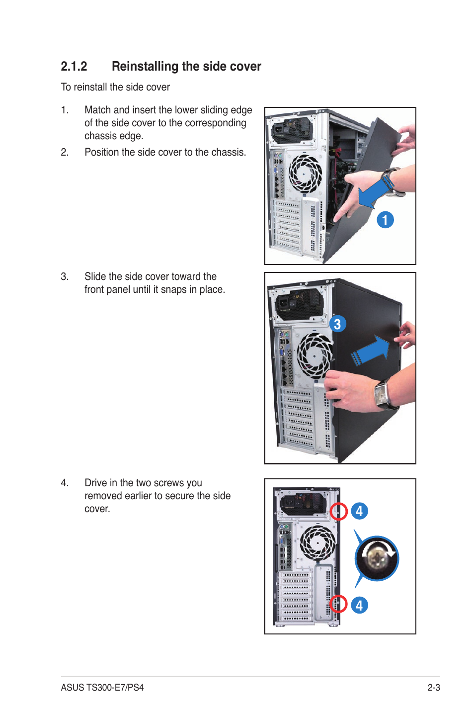 2 reinstalling the side cover, Reinstalling the side cover -3 | Asus TS300-E7/PS4 User Manual | Page 23 / 160