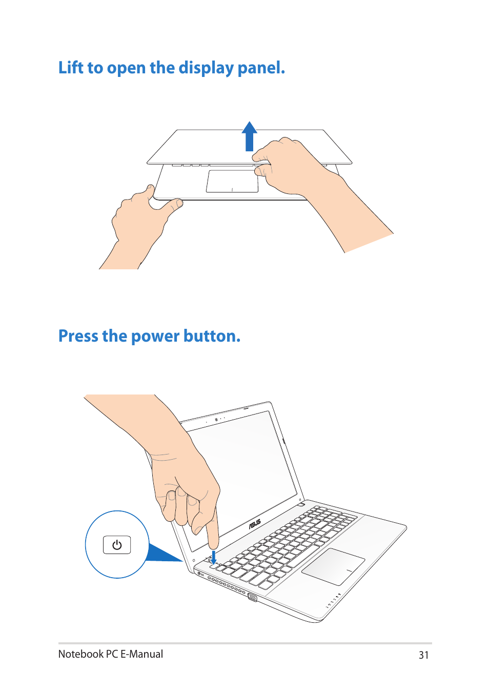 Lift to open the display panel, Press the power button | Asus Notebook PC (E-Manual) User Manual | Page 31 / 130