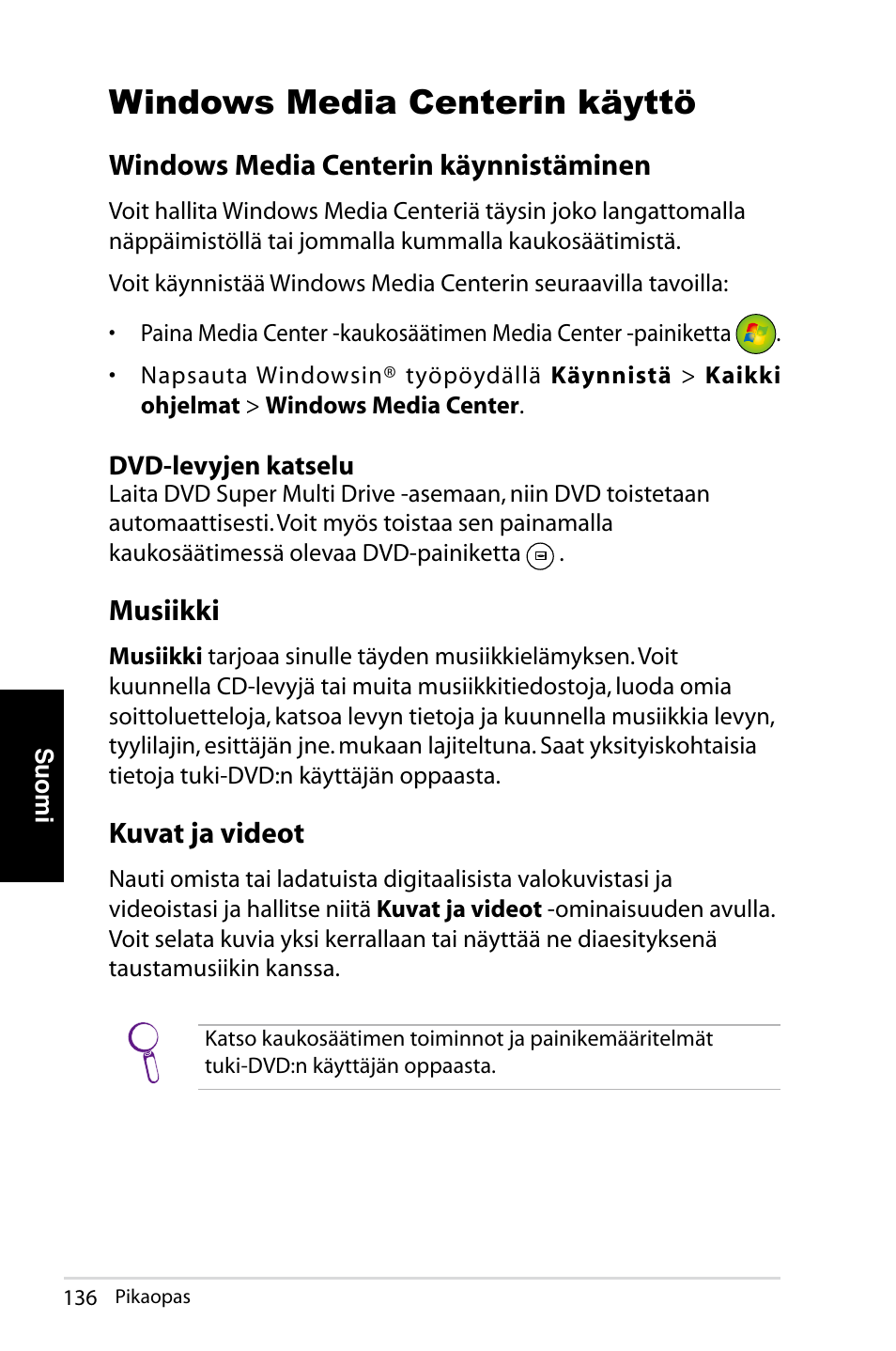 Windows media centerin käyttö, Windows media centerin käynnistäminen, Musiikki | Kuvat ja videot | Asus NOVA (P20/P22) User Manual | Page 136 / 280