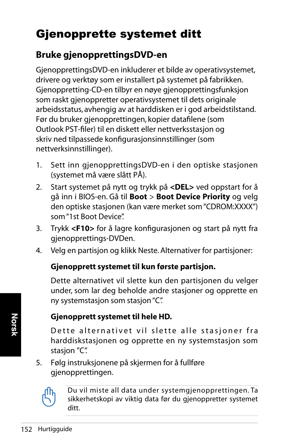 Gjenopprette systemet ditt, Bruke gjenopprettingsdvd-en | Asus NOVA (P20/P22) User Manual | Page 152 / 280