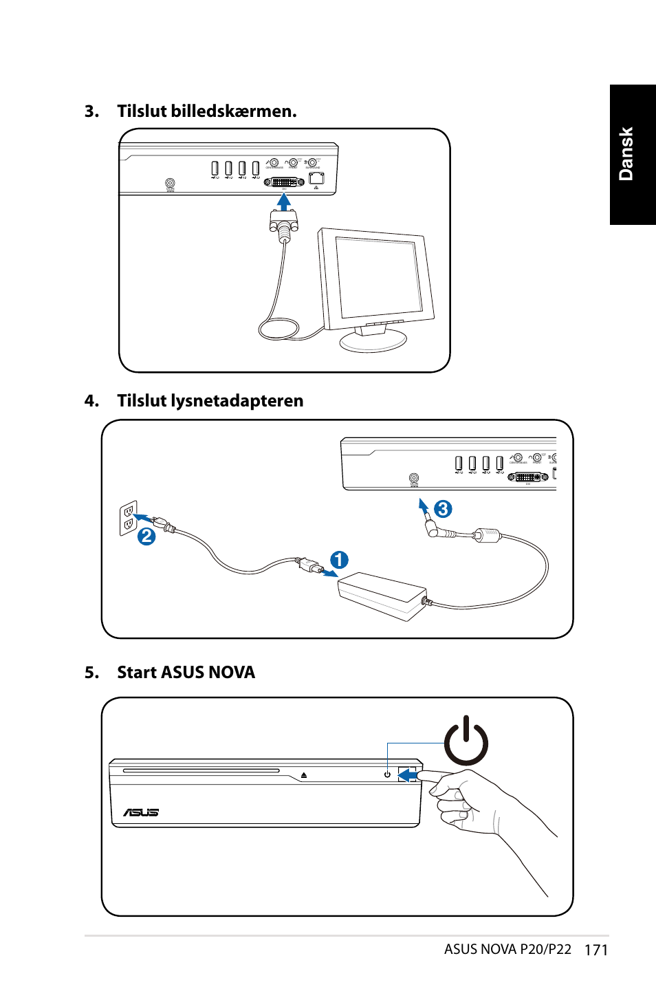 Dansk 4. tilslut lysnetadapteren, 12 3 3. tilslut billedskærmen, Start asus nova | Asus nova p20/p22 | Asus NOVA (P20/P22) User Manual | Page 171 / 280