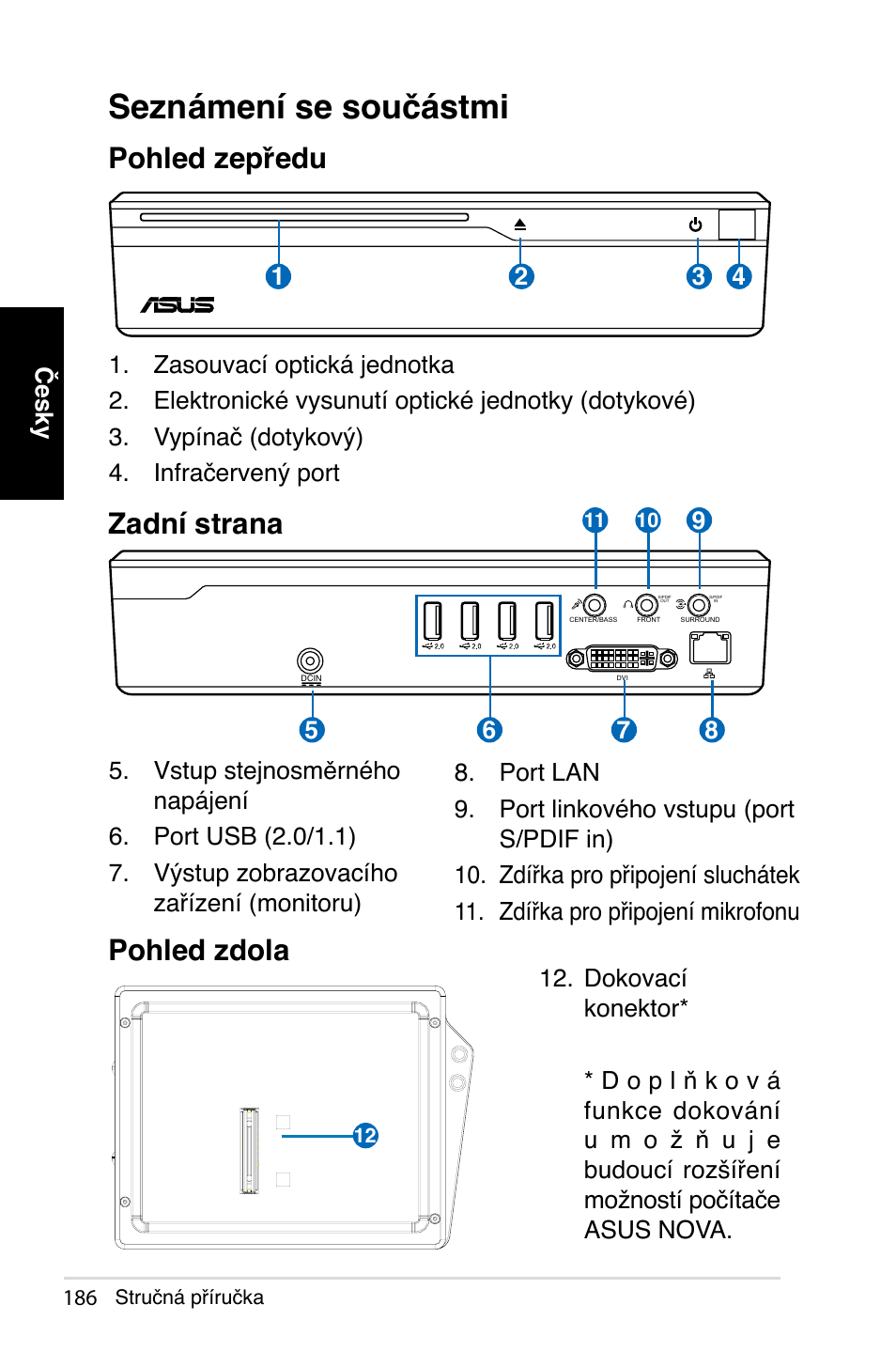 Seznámení se součástmi, Pohled zepředu, Zadní strana | Pohled zdola, Česky | Asus NOVA (P20/P22) User Manual | Page 186 / 280