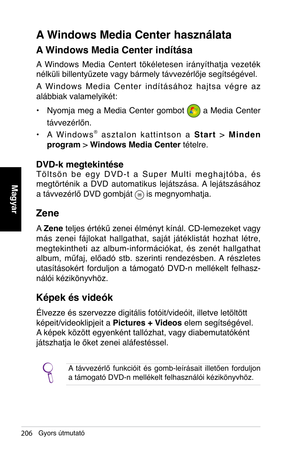 A windows media center használata, A windows media center indítása, Zene | Képek és videók | Asus NOVA (P20/P22) User Manual | Page 206 / 280