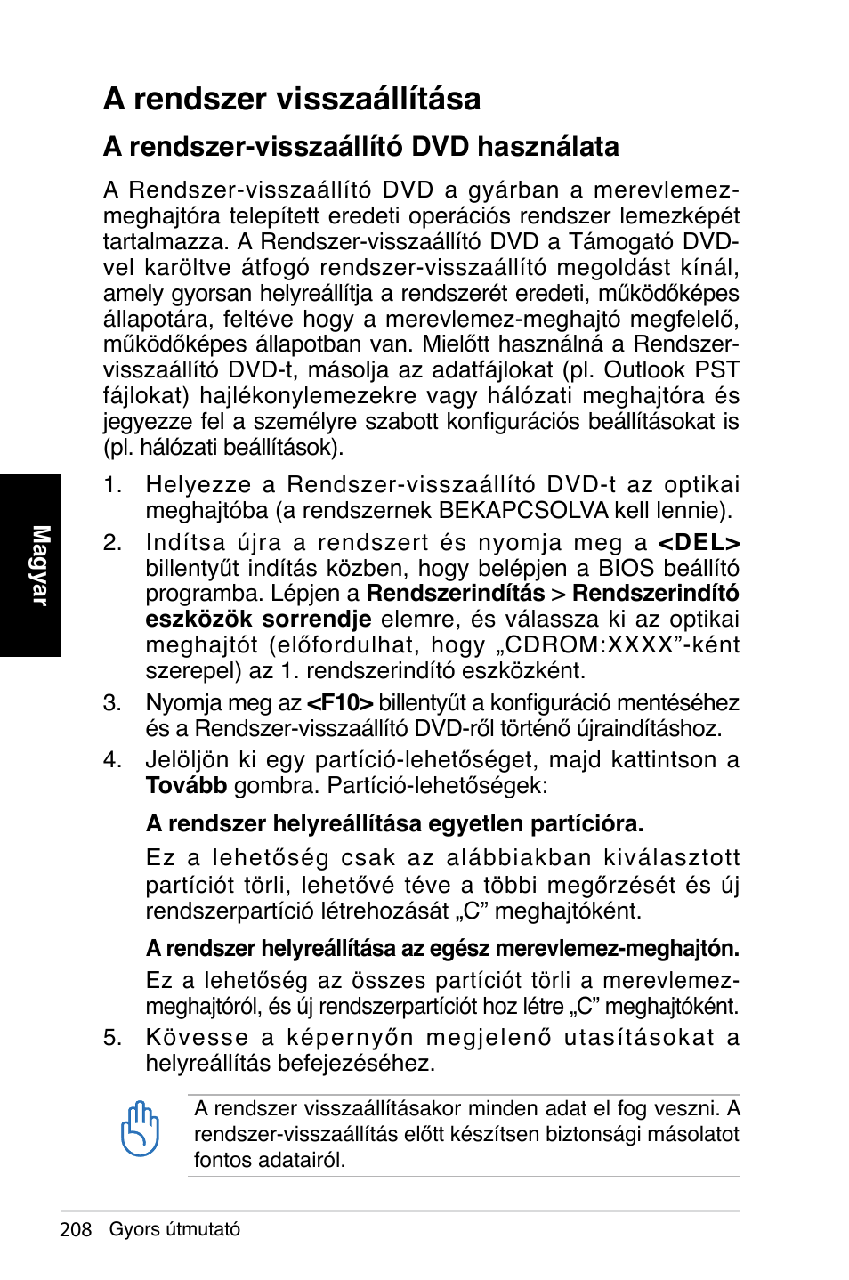 A rendszer visszaállítása, A rendszer-visszaállító dvd használata | Asus NOVA (P20/P22) User Manual | Page 208 / 280