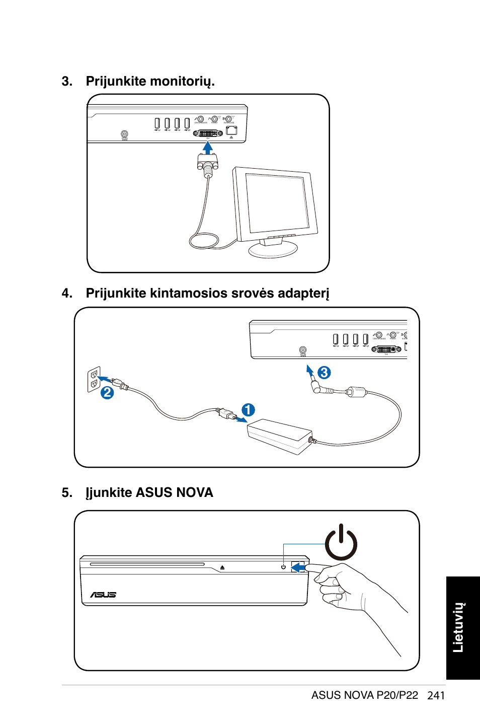 Lietuvių 4. prijunkite kintamosios srovės adapterį, 12 3 3. prijunkite monitorių, Įjunkite asus nova | Asus nova p20/p22 | Asus NOVA (P20/P22) User Manual | Page 241 / 280